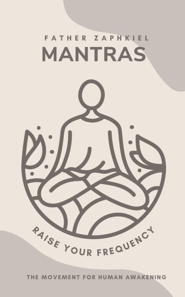 Mantras: Raise Your Frequency