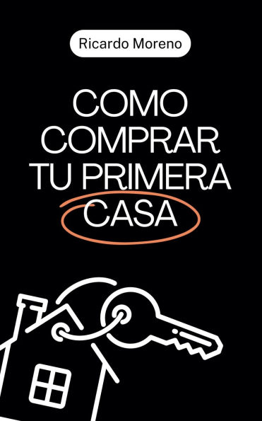 Como Comprar tu Primera Casa