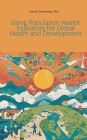 Using Population Health Indicators for Global Health and Development