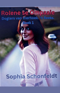 Title: Rolene se Ompaaie, Author: Sophia Schoenfeldt