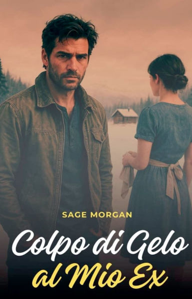 Colpo di Gelo al Mio Ex