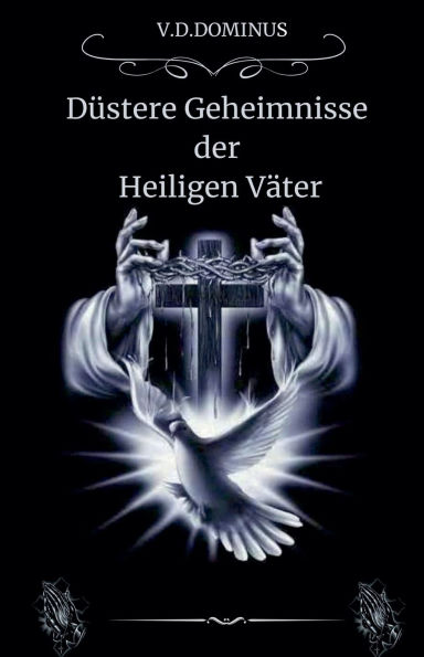 Dï¿½stere Geheimnisse der Heiligen Vï¿½ter