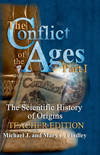 The Conflict of Ages Teacher Edition I Scientific History Origins