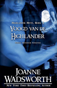 Title: Voogd van de Highlander: Schotse Historische Romantiek, Author: Joanne Wadsworth