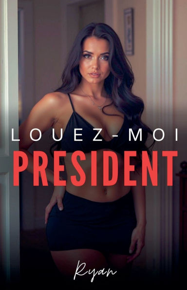 Louez moi prï¿½sident