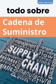 Title: todo sobre Cadena de Suministro, Author: I Laisequilla