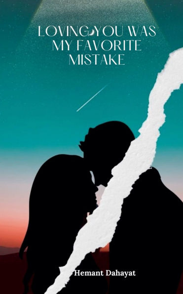 Loving You Was My Favorite Mistake