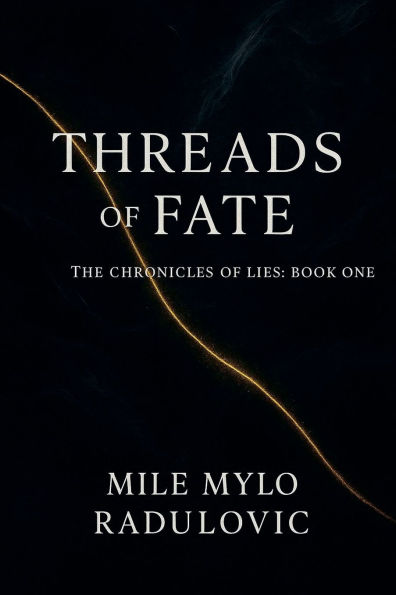 The Chronicles of Lies Series, Book One: Threads Fate