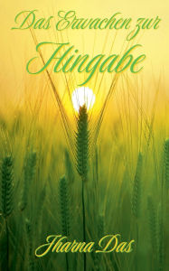 Title: Das Erwachen zur Hingabe, Author: Jharna Das