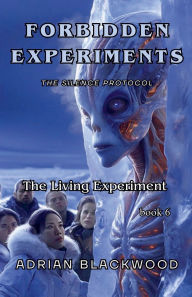 Title: Forbidden experiments, Author: Adrian Blackwood