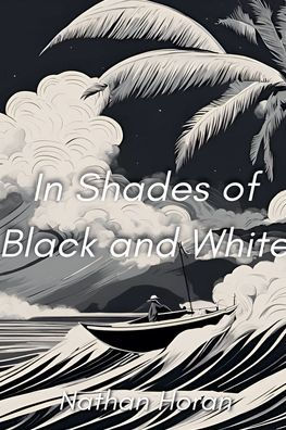 In Shades of Black and White