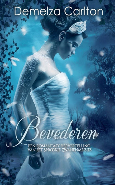 Bevederen: Een Romantasy Hervertelling van het Sprookje Zwanenmeisjes