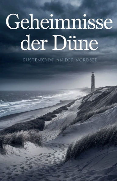 Geheimnisse der Dï¿½ne: Kï¿½stenkrimi an der Nordsee