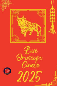 Title: Bue Oroscopo Cinese 2025, Author: Alina Rubi