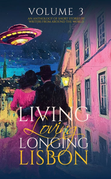 Living, Loving, Longing Lisbon