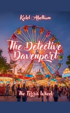 The Detective Davenport - Ferris Wheel
