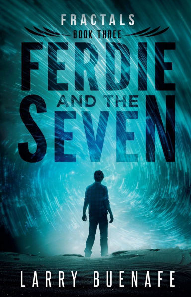 Ferdie and The Seven, Book Three: Fractals