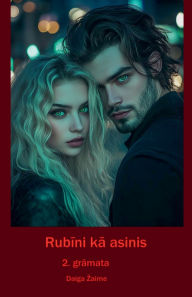 Title: Rubīni kā asinis. 2. gramata, Author: Daiga Zaime