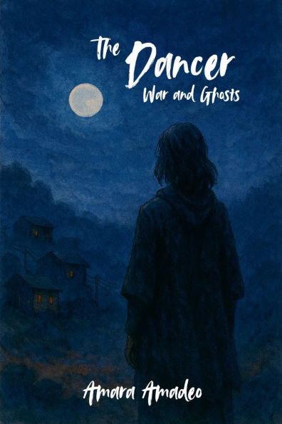 The Dancer: War and Ghosts