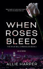 When Roses Bleed