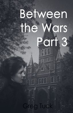 Between The Wars Part 3