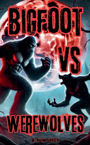 Bigfoot Vs Werewolves