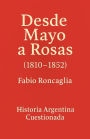 Historia Argentina Cuestionada Desde Mayo a Rosas