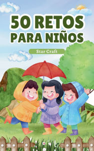 Title: 50 Retos para Niï¿½os, Author: Star Craft