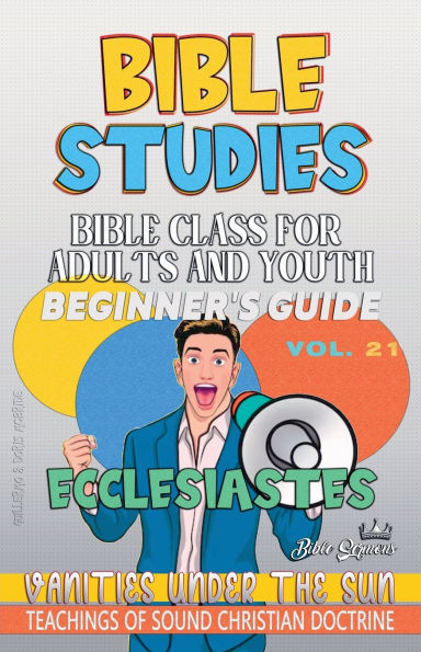 Bible Class for Adults and Youth: Beginner's Guide: Ecclesiastes
