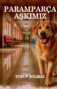 Title: Paramparï¿½a Aşkımız, Author: Yusuf Solmaz