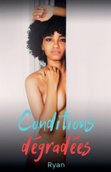 Conditions dï¿½gradï¿½es