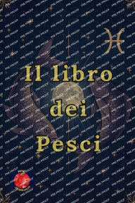 Title: Il libro dei Pesci, Author: Alina Rubi
