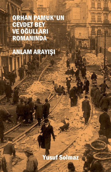 Orhan Pamuk'un Cevdet Bey ve Oğulları Romanında Anlam Arayışı