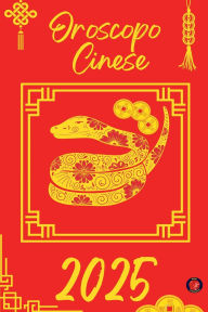 Title: Oroscopo Cinese 2025, Author: Alina Rubi