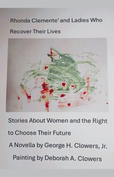 Rhonda Clemente' and Ladies Who Recover Their Lives