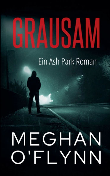 Grausam: Ein Ash Park Roman