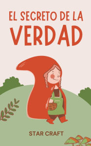 Title: El Secreto de la Verdad, Author: Star Craft