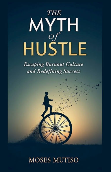 The Myth of Hustle