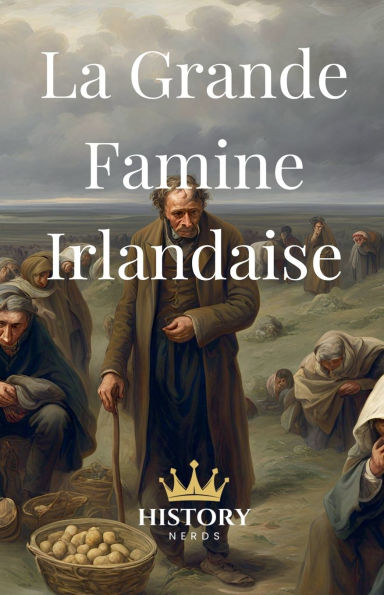 La Grande Famine Irlandaise