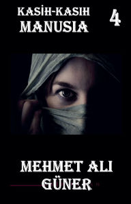 Title: Kasih-Kasih Manusia-4, Author: Mehmet Alİ GÃÂÂner