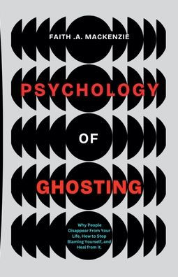 The Psychology Of Ghosting