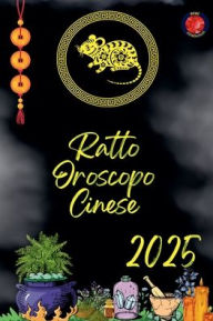 Title: Ratto Oroscopo Cinese 2025, Author: Alina Rubi