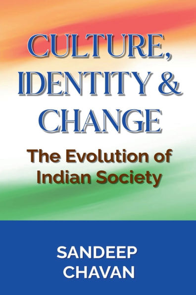 Culture, Identity & Change: The Evolution of Indian Society