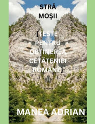 Title: StrĂ - MoȘii (Teste Pentru ObŢinerea CetĂŢeniei Romï¿½ne), Author: Manea Adrian