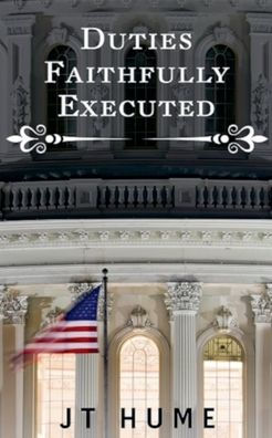 Duties Faithfully Executed