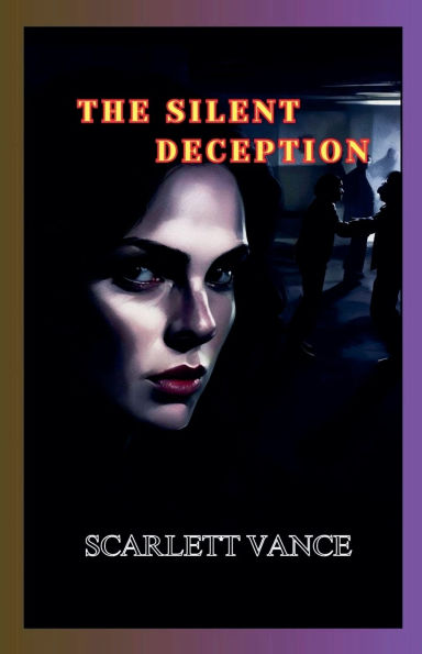 The Silent Deception