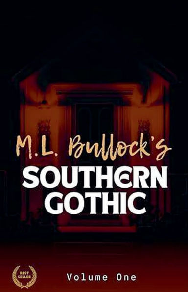 M. L. Bullock's Southern Gothic