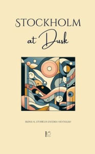 Title: Stockholm at Dusk: Bilingual Stories in Swedish and English, Author: Pomme Bilingual