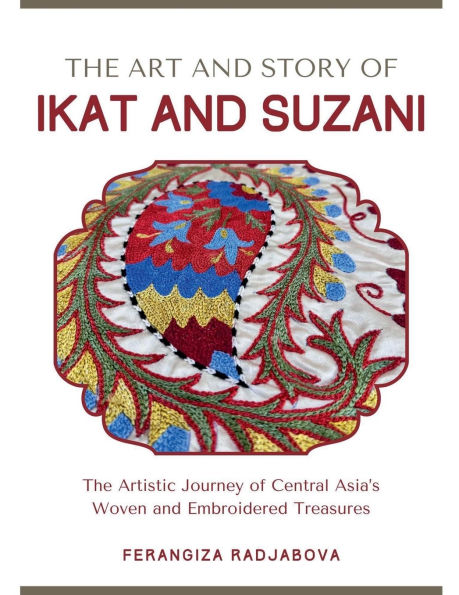 The Art and Story of Ikat Suzani