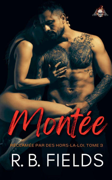 Montï¿½e: Rï¿½clamï¿½e par des hors-la-loi (Tome 3)